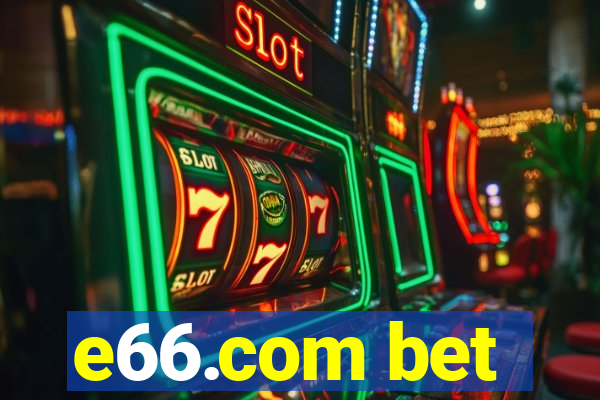 e66.com bet